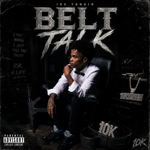 Belt Talk by 10K Yungin