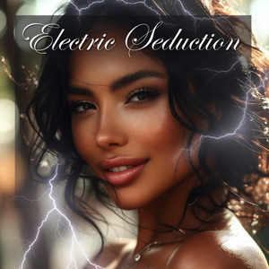 Electric Seduction