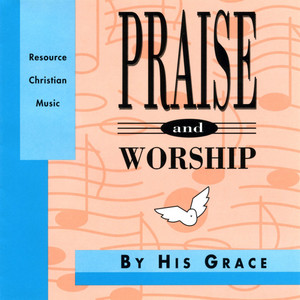 By His Grace – Praise & Worship Collection album