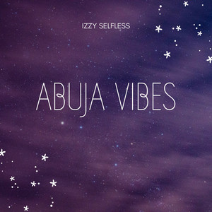 Abuja by Izzy Selfless
