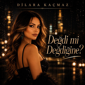 Değdi mi Değdiğine ? by Dilara Kaçmaz