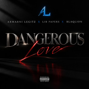 Dangerous Love by Armarni legitz, Lib Papers, Blaqlion