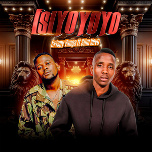 Crispy Yanga official - Isiyoyoyo (feat. Slim Vevo)