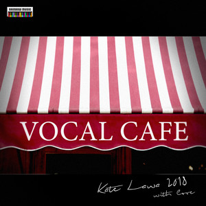 Kate Lawa — Vocal Cafe