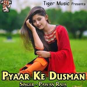Pawan Raja - Pyaar Ke Dusman