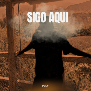 Sigo aqui by POLY