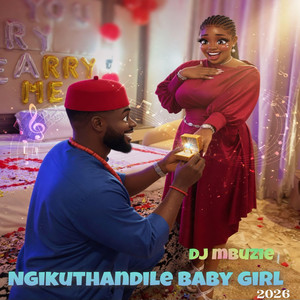 Ngikuthandile Baby Girl by DJ Mbuzie