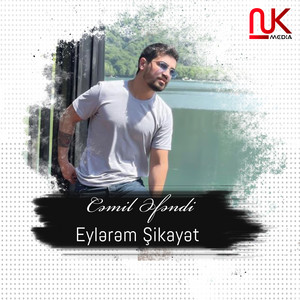 Eylərəm Şikayət by Cəmil Əfəndi