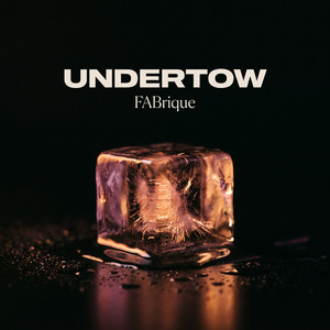 Undertow by FABrique
