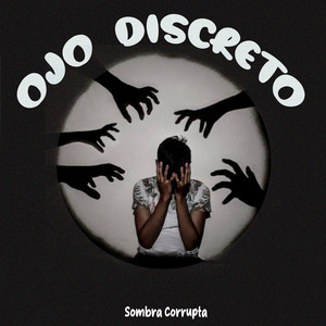 Ojo Discreto by Sombra Corrupta