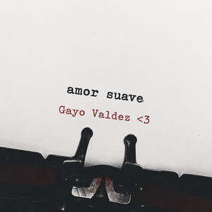 Amor Suave by Gayo Valdez