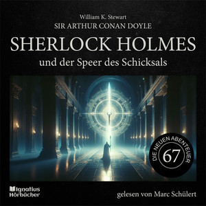 Kapitel 16 - Sherlock Holmes und der Speer des Schicksals (Die neuen Abenteuer, Folge 67) by Sherlock Holmes - Die neuen Abenteuer, Sherlock Holmes, Sir Arthur Conan Doyle, Marc Schülert