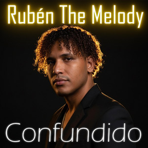 Ruben The Melody - Confundido