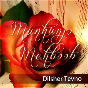 Dilsher Tevno - Muhinjo Mehboob Magroor