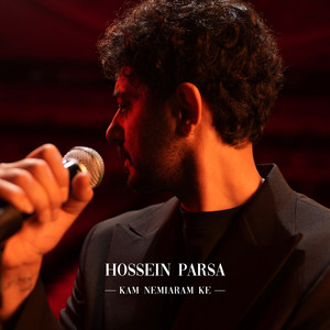 Kam Nemiaram Ke by Hossein Parsa
