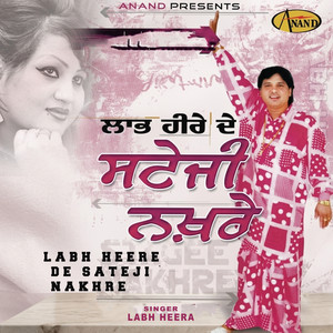 Labh Heere De Sateji Nakhre
