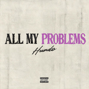 All My Problems by Realjayhundo