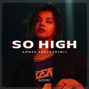 So High by Ahmed Abdurahimli