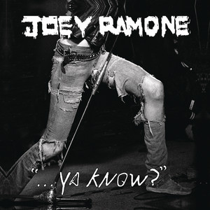 「…ya know?」Joey Ramone レコード ya know? - Album by Joey Ramone | Spotify