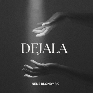 DEJALA by NENE BLONDY RK