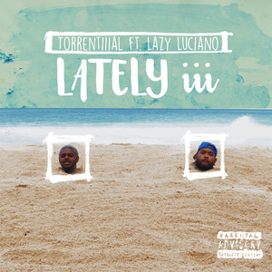 Lately Iii by Ark Woods, Lazy Luciano