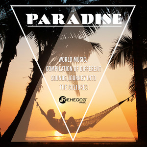 Paradise (World Music, Compilation of Different Sounds, Journey