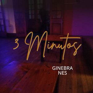 3 Minutos by Ginebra Nes
