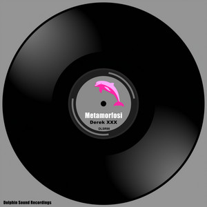 Derek XXX - Metamorfosi