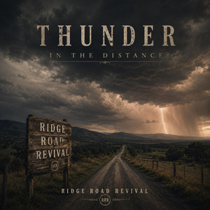 Thunder In Distance by Ridge Road Revival