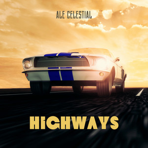 Hıghways by Ale Celestial