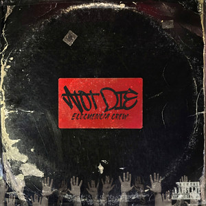 Not Die by Elocuencia Crew, Alekos Populi, YorlyBeats, Doggy | El Perrito