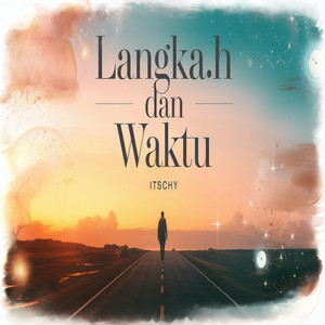 Itschy - Langkah dan Waktu