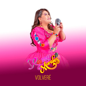 Rossy Morales Purito Corazón - Volveré