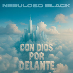Con Dios por Delante by Nebuloso Black