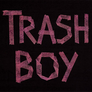 TRASH BOY by Efe Boi