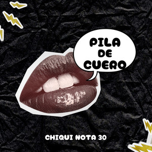 Pila de Cuero by Chiqui Nota 30
