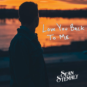 Love You Back to Me by Sean Stemaly