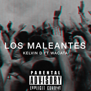 Los Maleantes by El Mynor HR, Wacata