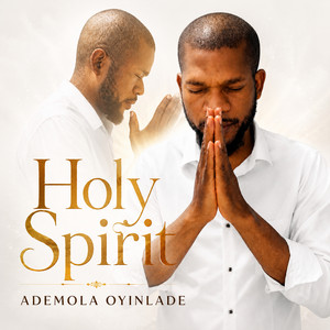 Holy Spirit by Ademola Oyinlade