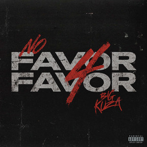Favor 4 Favor by Big Kuza