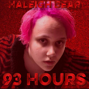 93 Hours by Haleigh Bear