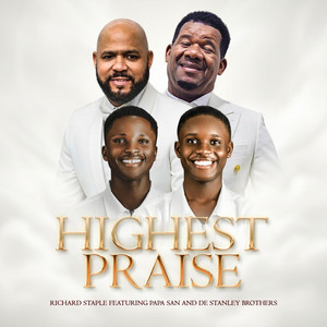 Highest Praise by Richard Staple, Papa San, De Stanley Brothers