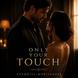 You Don't Even Touch Me by EverHits-moritabari