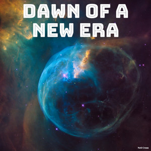 Dawn of a New Era - Single by Neil Cross | Spotify