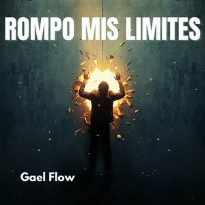 Rompo Mis Límites by Gael Flow