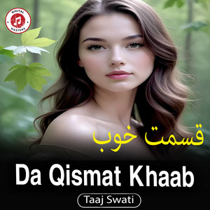 Taaj Swati - Da Qismat Khaab