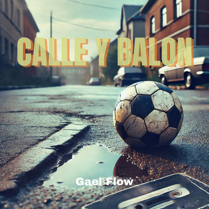 Calle y Balon by Gael Flow