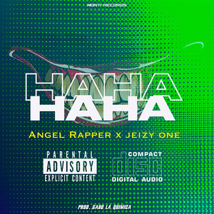Ha Ha by Monti Records, Jeizy One, Angel Rapper