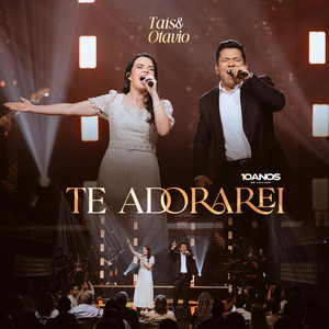 Te Adorarei: 10 Anos de Louvor