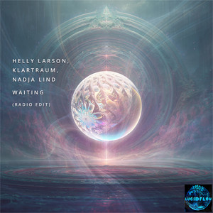 Waiting - Klartraum Radio Edit by Klartraum, Helly Larson